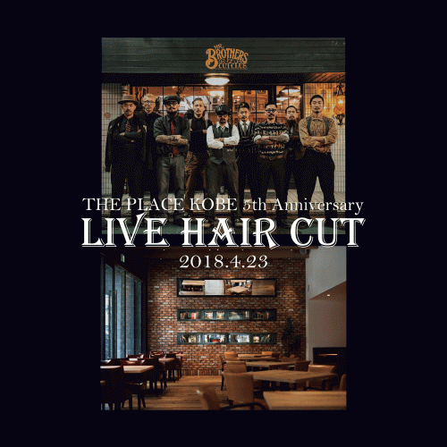 『Live Hair Cut in KOBE』神戸中央区