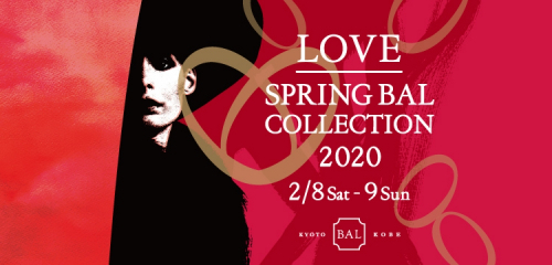 神戸BAL『SPRING BAL COLLECTION 2020 " LOVE "』神戸市中央区