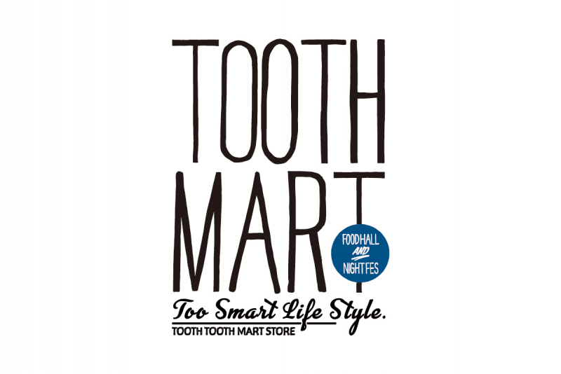 「TOOTH TOOTH MART FOOD HALL&amp;NIGHT FES」オープン [画像]